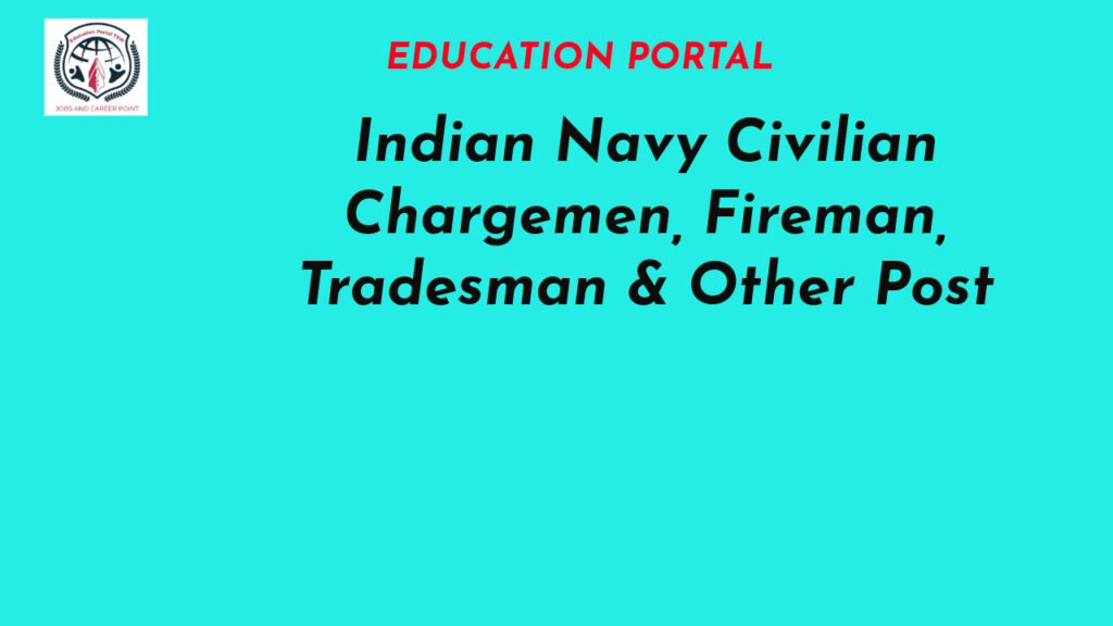 Indian Navy Civilian Chargemen, Fireman, Tradesman & Other Post