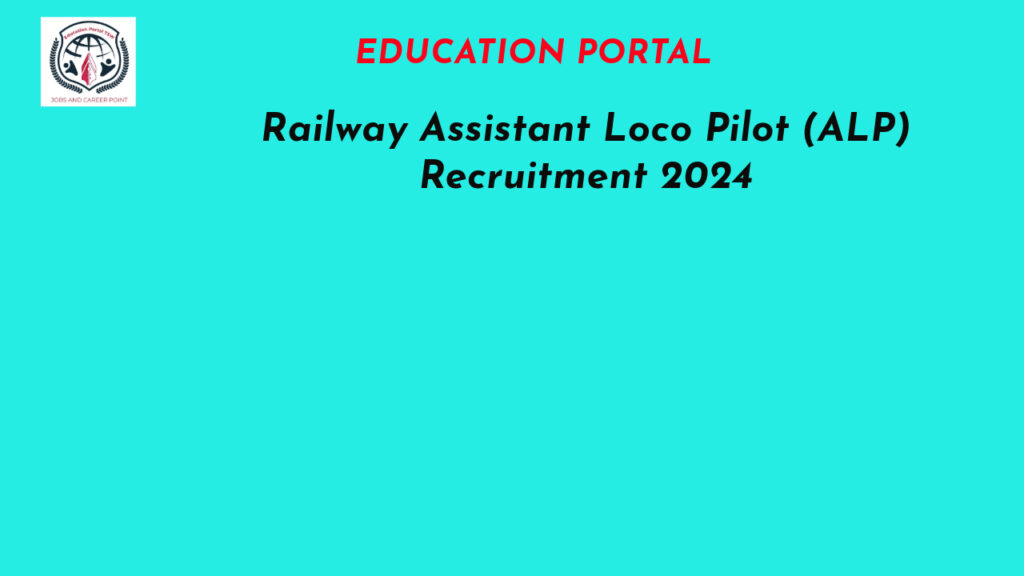 Railway Assistant Loco Pilot (ALP) Recruitment 2024