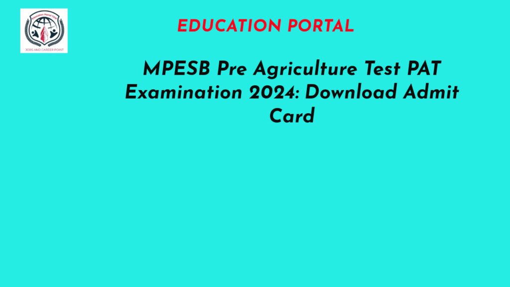 MPESB Pre Agriculture Test PAT Examination 2024: Download Admit Card
